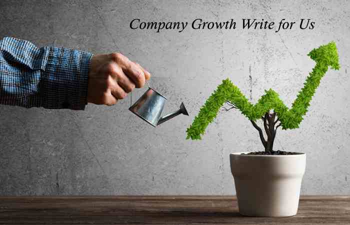 Company Growth Write for Us
