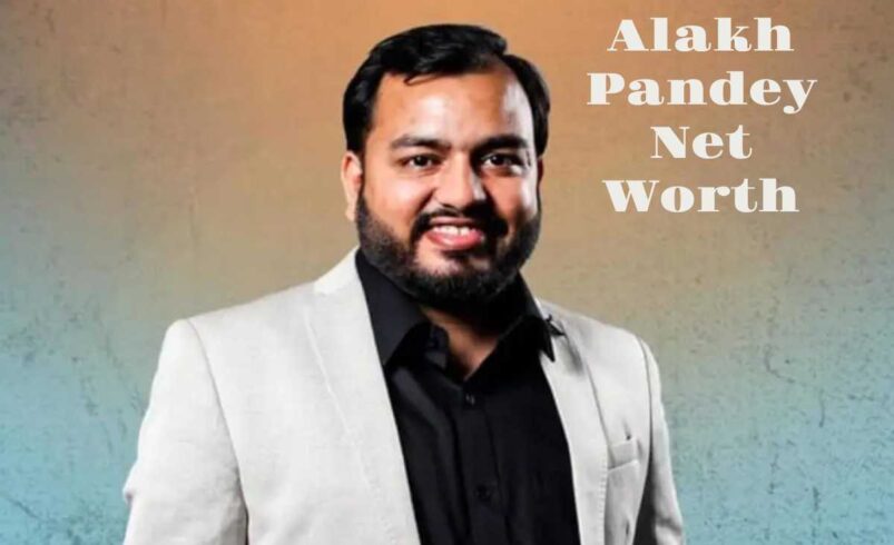Alakh Pandey Net Worth: The Physics Wallah Journey
