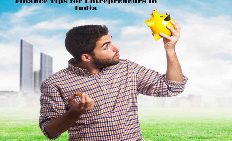 10 Finance Tips for Entrepreneurs in India (That Actually Work in 2025)