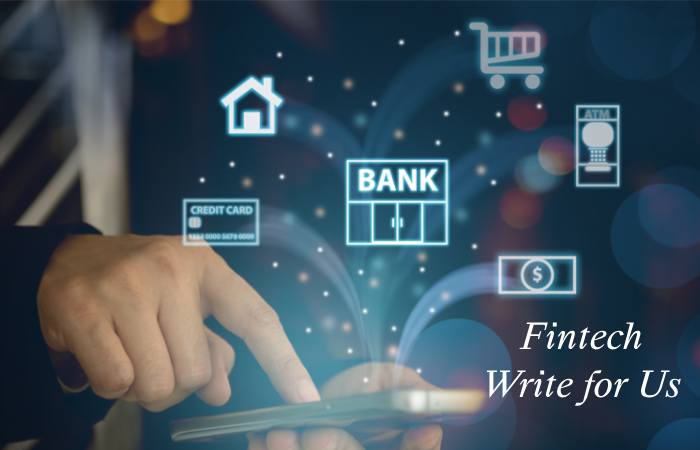 Fintech Write for Us