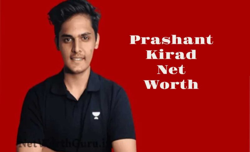 Prashant Kirad Net Worth: Earnings Breakdown for 2025