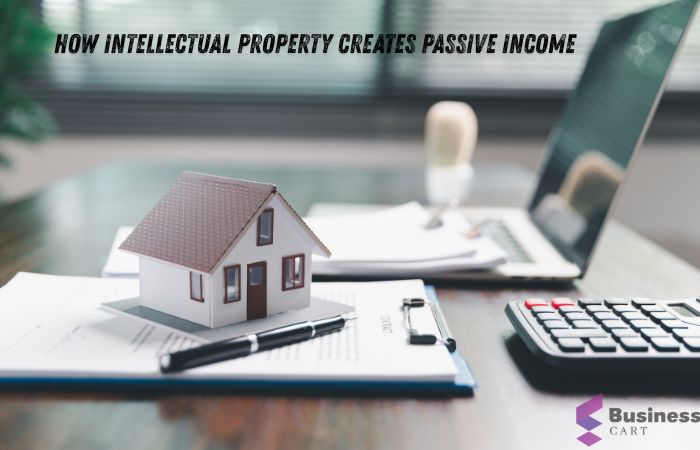 How Intellectual Property Creates Passive Income