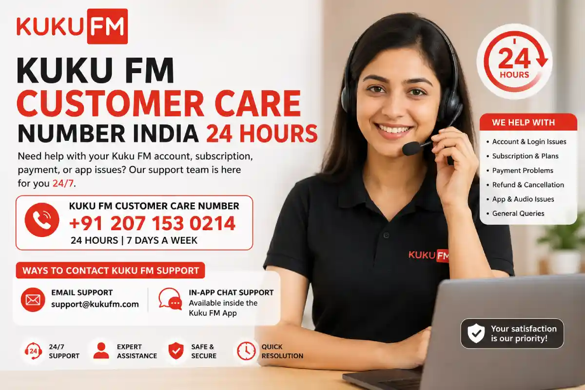 kuku fm customer care number india 24 hours: Contact & Support Guide